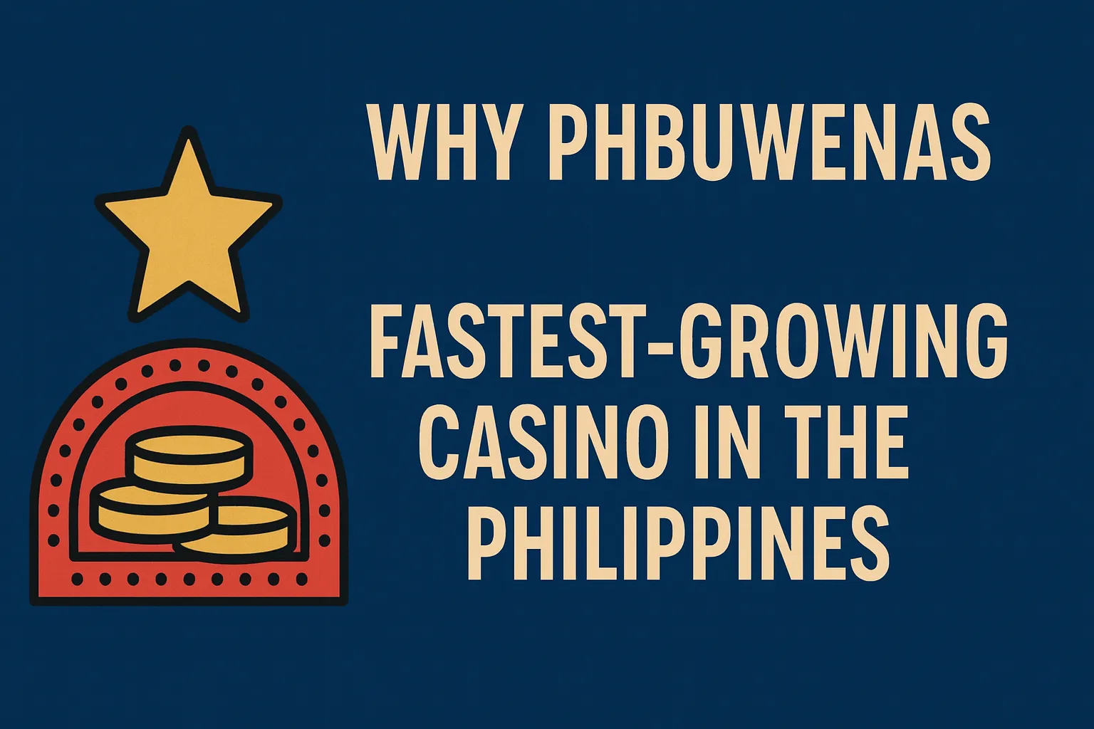 Inside PHBUWENAS Casino’s Rapid Growth in the Philippines