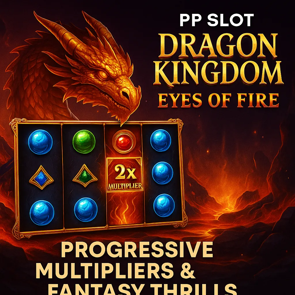 PP SLOT Dragon Kingdom Eyes of Fire Fiery Slot Review