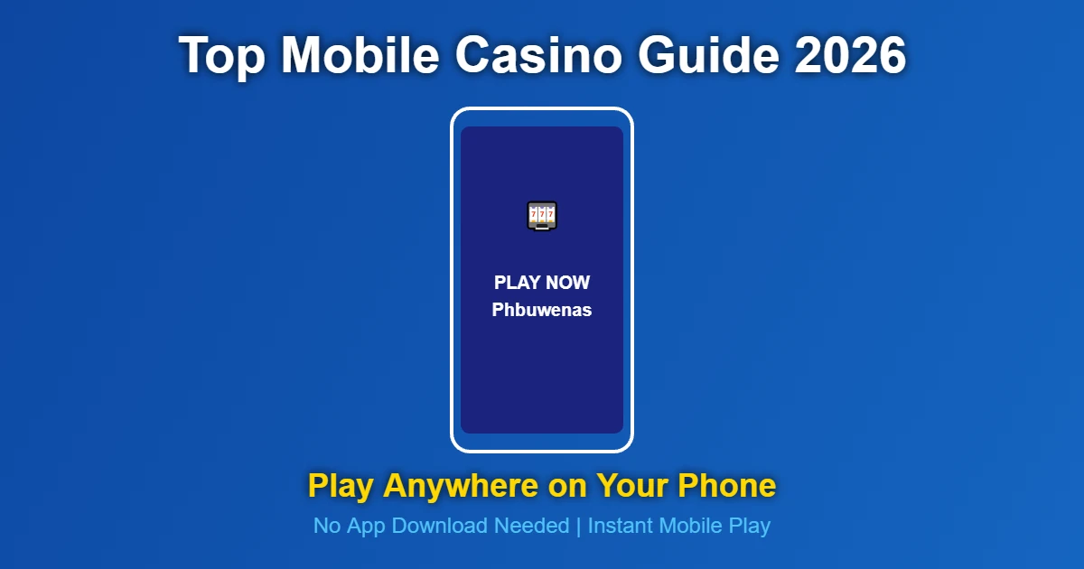 Top Mobile Casino Philippines 2026: Play Guide